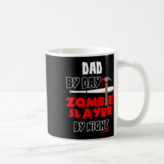 Mug Papa By Day Zombie Slayer By Night Halloween Costu