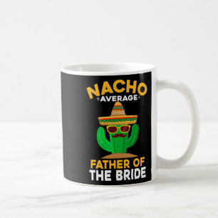 Mug Papa de la mariée pas moyen Nacho Mexicain Cinco D
