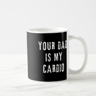 Mug Papa Est Mon Cardio Drôle À Dire Pour Maman Femme
