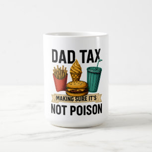 Mug Papa Impôt S'assurer que ce n'est pas une Fête des