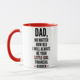 Mug Papa, je serai toujours à ta charge financière