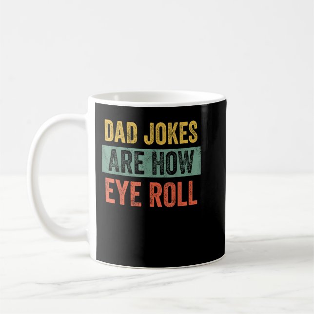 Mug Papa Les Blagues Sont Comment Les Yeux Roulez Drôl (Gauche)