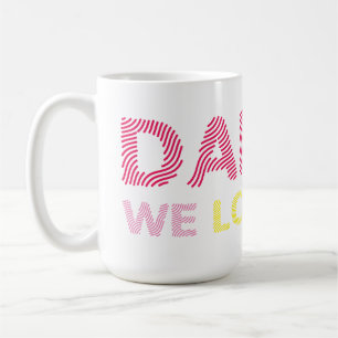 Mug Papa nous t'aimons. Bonne fête des pères.