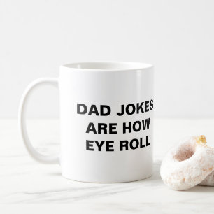 Mug papa plaisante, c'est comme ça que les yeux roulen