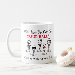 Mug Papa Sperm Drôle On Vivait Dans Tes Ballons