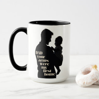 Mug Papa, Tes Bras Étaient Ma Première Maison | Café