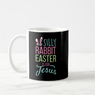 Mug Pâques De Lapin Silly Est Pour Jésus Religion Chré