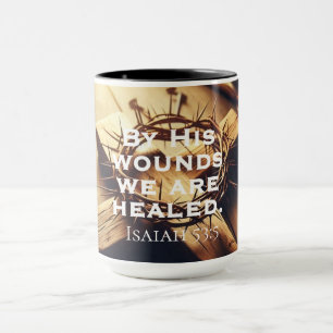 Mug Par ses blessures nous sommes guéris