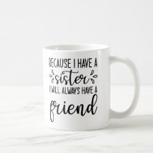 Parce que j'ai une soeur Drinkware cadeau pour la 