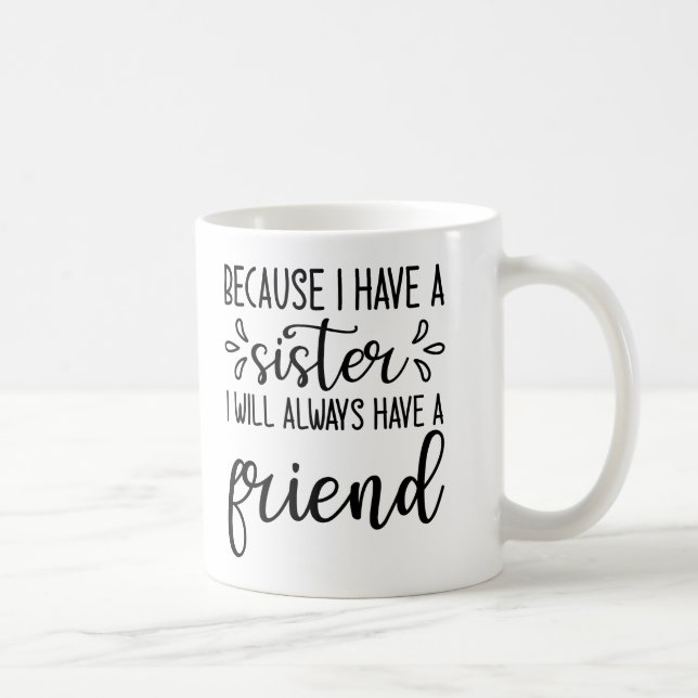Mug Parce que j'ai une soeur Drinkware cadeau pour la  (Droite)