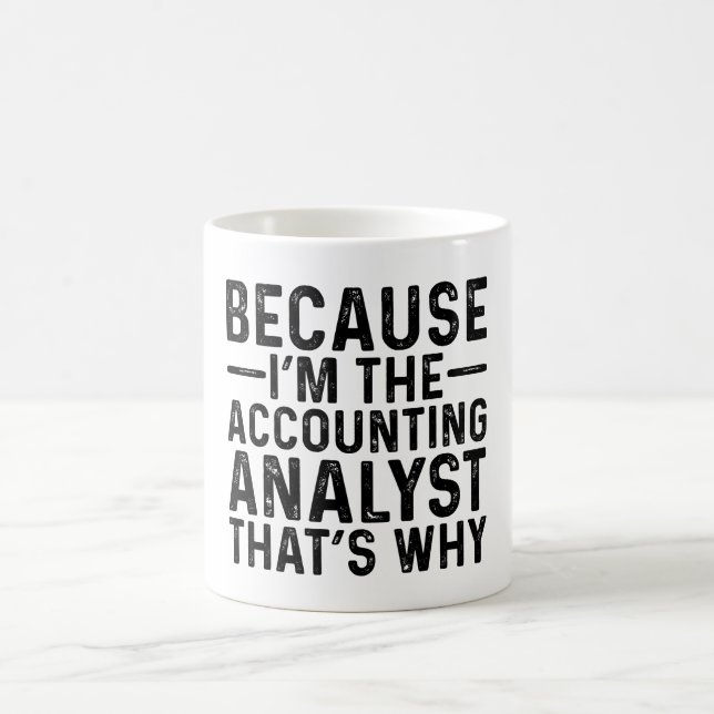 Mug Parce que je suis l'analyste comptable C'est pourq (Centre)