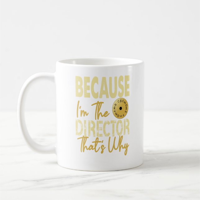 MUG PARCE QUE JE SUIS LE DIRECTEUR, C'EST POURQUOI MUS (Gauche)
