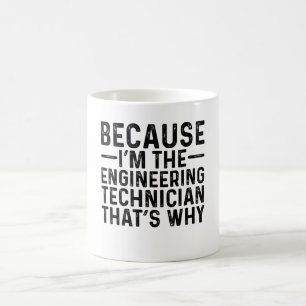 Mug Parce Que Je Suis Le Technicien En Ingénierie C'Es