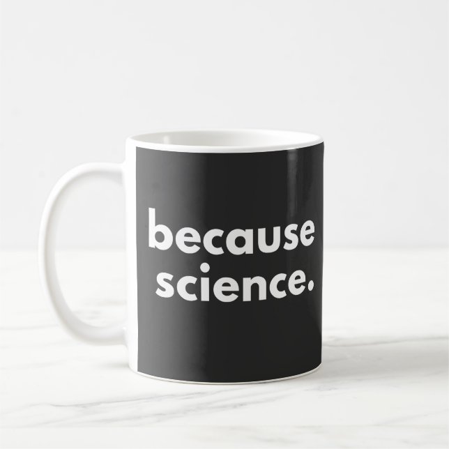 Mug Parce que la science (Gauche)