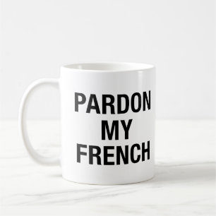 Mug Pardon de mon français