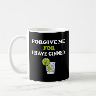 Mug Pardonnez-Moi Car J'Ai Ginn Gin Tonic Whiskey