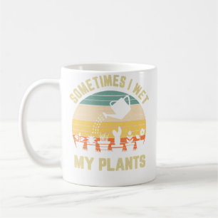 Mug Parfois, j'arrose mes plantes drôle de jardinage
