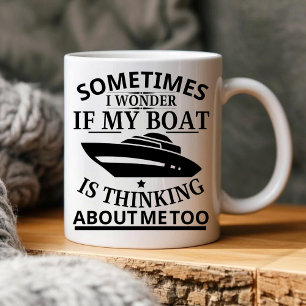 Mug Parfois Je Me Demande Si Mon Bateau Pense À Moi