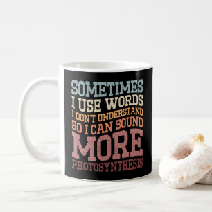 Mug Parfois j'utilise des mots que je ne comprends pas