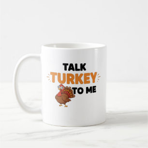 Mug Parle-moi de dinde – Création drôle pour le jour d