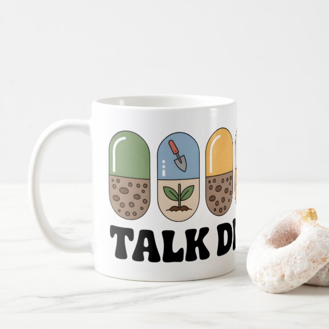 Mug Parle-moi de la boue | Drôle café de jardinage (Avec donut)