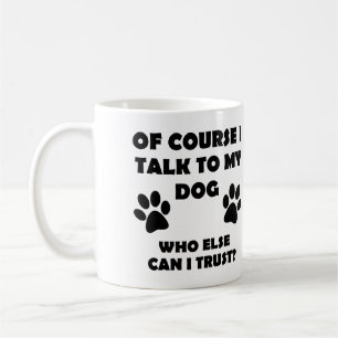Mug Parlez à mon chien Drôle de T-Shirt de propriétair