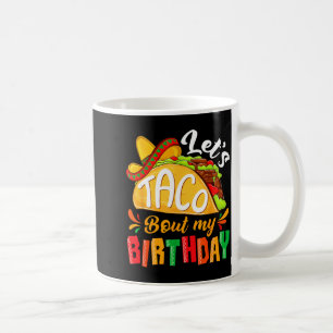 Mug Parlons taco d'anniversaire drôle de fête mexicain