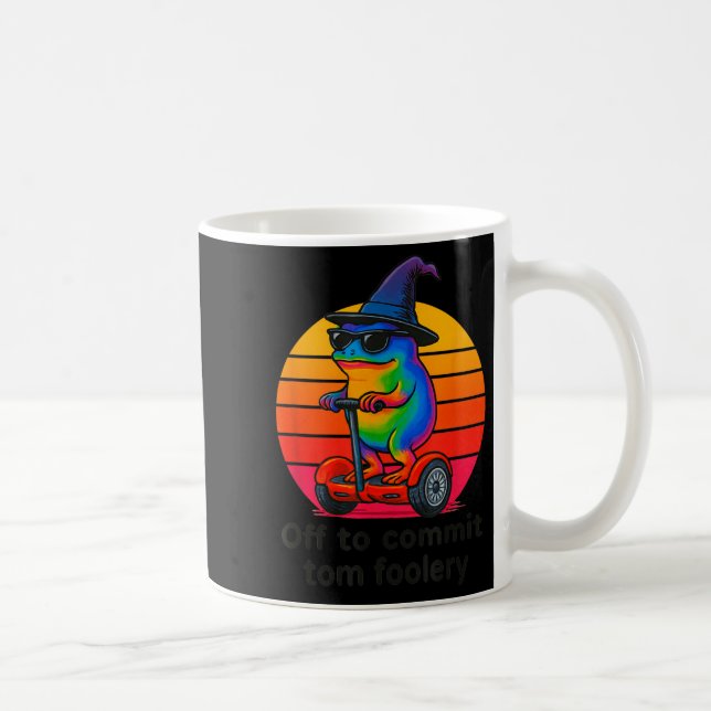 Mug Partir Pour Engager Tom Foolery Funny Frog Sarcasm (Droite)