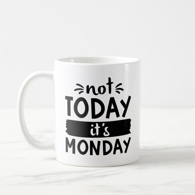 Mug Pas aujourd'hui C'est lundi (Gauche)