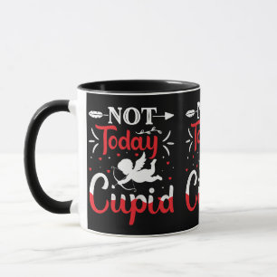 Mug Pas aujourd'hui Cupidé Drôle Saint Valentin
