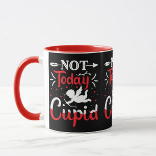 Mug Pas aujourd'hui Cupidé Drôle Saint Valentin