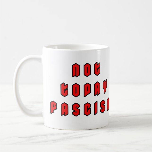 Mug Pas aujourd'hui fascisme (Gauche)