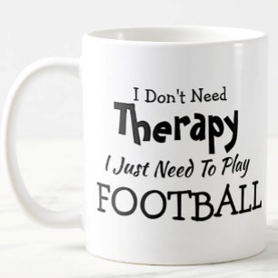 Mug Pas besoin de thérapie juste jouer au football Ann