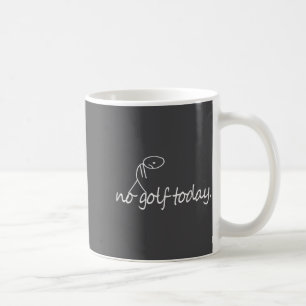Mug Pas de golf aujourd'hui drôle triste stickman golf