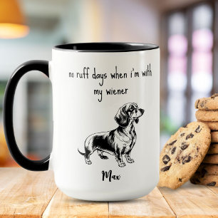 Mug Pas de Jours Mauvais avec Mon Dachshund Wiener Noi