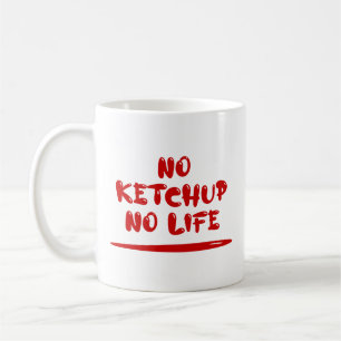 Mug Pas de Ketchup Pas de vie