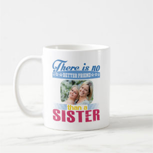 Mug Pas de meilleur ami qu'une soeur, personnalisée