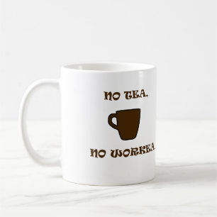 Mug Pas de thé, pas de Workea