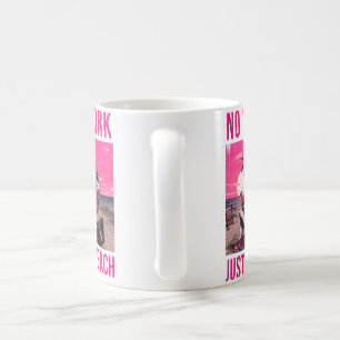 Mug Pas de travail, juste la plage