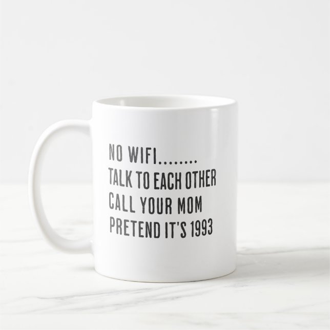 Mug Pas de WIFI, Parlez-en comme en 1993 (Gauche)