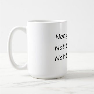 Mug Pas Hier Aujourd'Hui Demain - Drôle