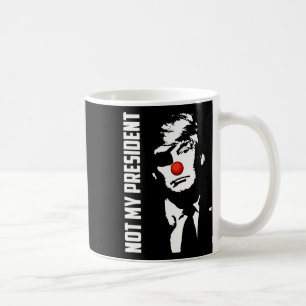 Mug Pas mon président Donald Trump élection anti-Trump