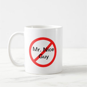 Mug Pas plus de M. Nice Guy