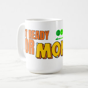 Mug Pas Prêt pour Lundi – Humour de Travail Drôle