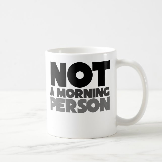 Mug Pas une personne du matin (Droite)