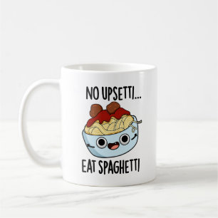 Mug Pas Upsetti Manger Spaghetti Drôle Pun De Nourritu
