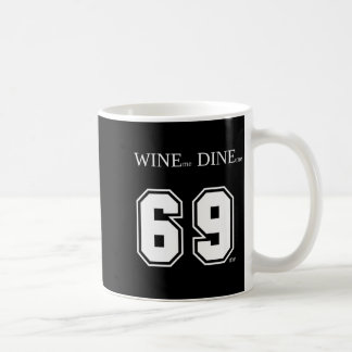Mug Passez Moi À Dîner 69 Moi Drôles Hommes Homme Femm