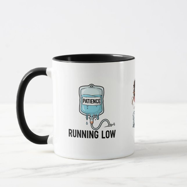 Mug Patience Is Running Low-Nurse Edition (Gauche)