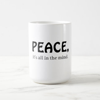 Mug Peace, it's all in the mind