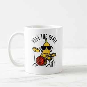 Mug Peel The Beat Funny Banana Drummer Pun